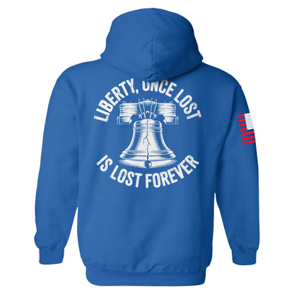 Liberty, Once Lost Is Lost Forever Hoodie maga trump
