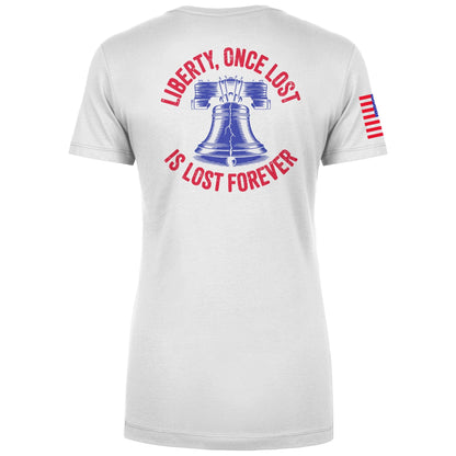 Liberty, Once Lost Is Lost Forever Ladies Tee maga trump