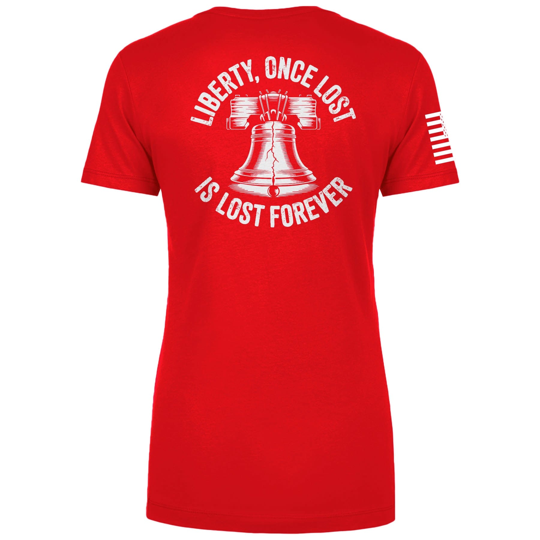 Liberty, Once Lost Is Lost Forever Ladies Tee maga trump