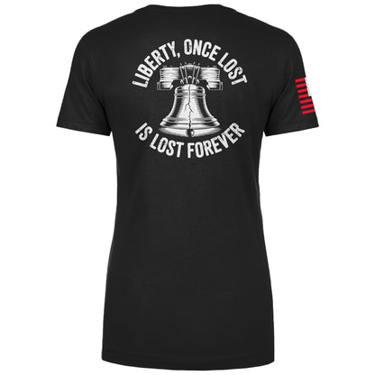 Liberty, Once Lost Is Lost Forever Ladies Tee maga trump