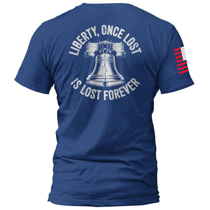 Liberty, Once Lost Is Lost Forever maga trump