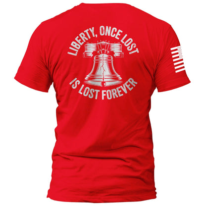 Liberty, Once Lost Is Lost Forever maga trump