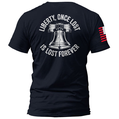 Liberty, Once Lost Is Lost Forever maga trump