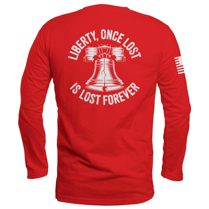 Liberty, Once Lost Is Lost Forever Long Sleeve maga trump