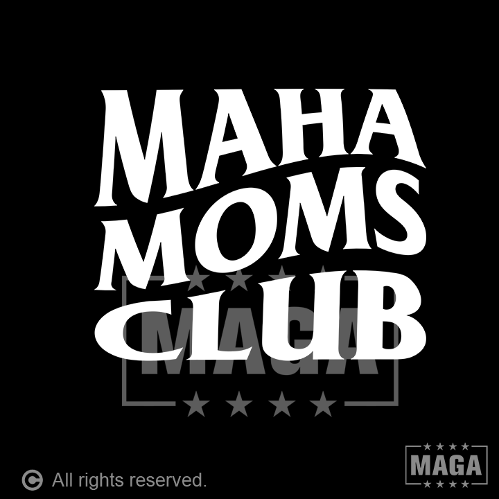 MAHA MOMS CLUB maga trump