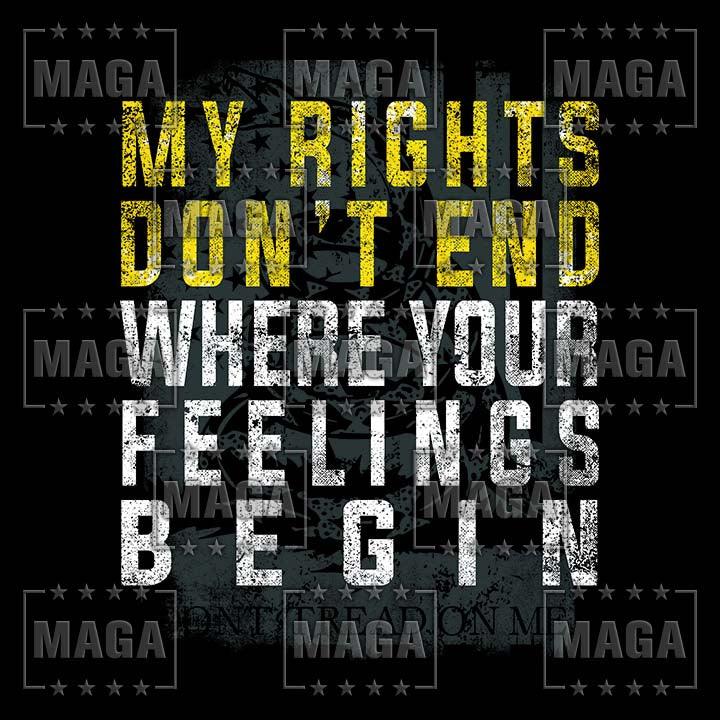 My Rights Don't End maga trump