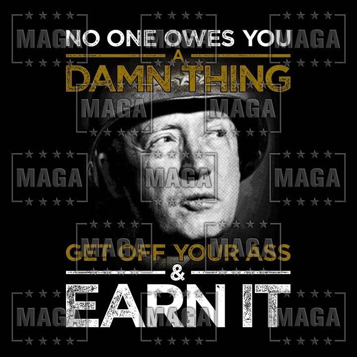 No One Owes You Patton maga trump