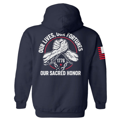 Our Lives, Our Fortunes, Our Sacred Honor Hoodie maga trump