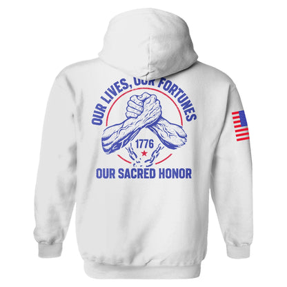 Our Lives, Our Fortunes, Our Sacred Honor Hoodie maga trump