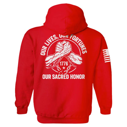Our Lives, Our Fortunes, Our Sacred Honor Hoodie maga trump