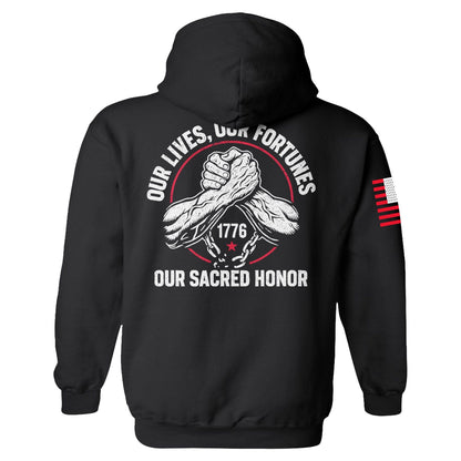 Our Lives, Our Fortunes, Our Sacred Honor Hoodie maga trump