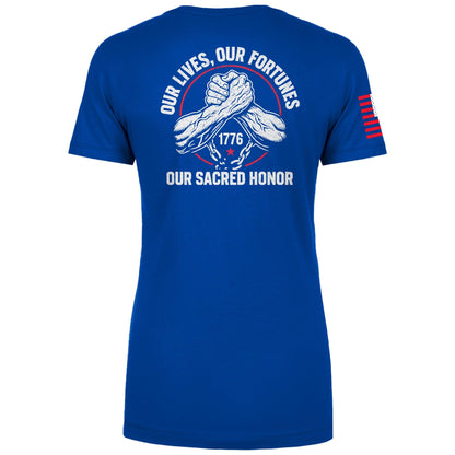 Our Lives, Our Fortunes, Our Sacred Honor Ladies Tee maga trump