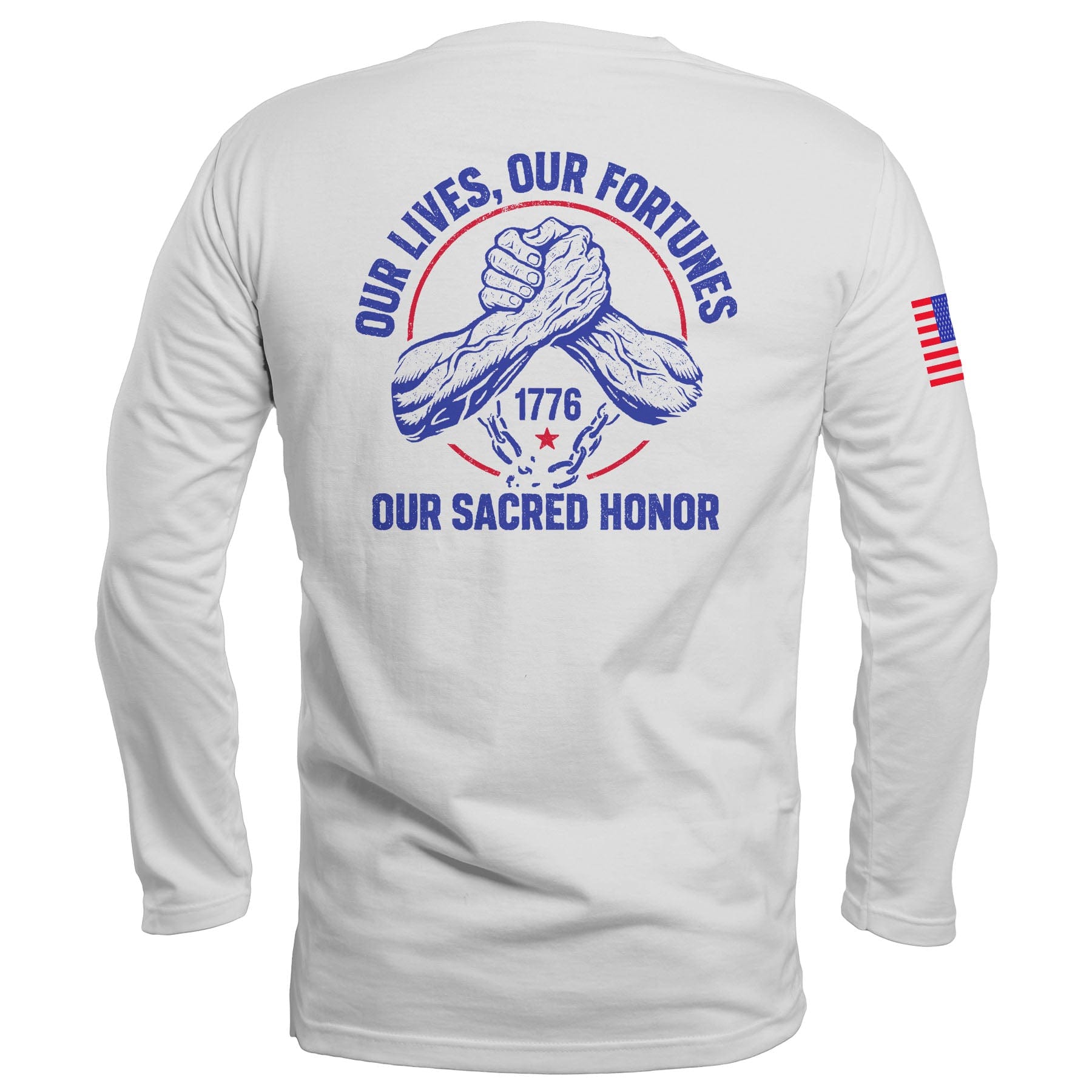 Our Lives, Our Fortunes, Our Sacred Honor Long Sleeve maga trump