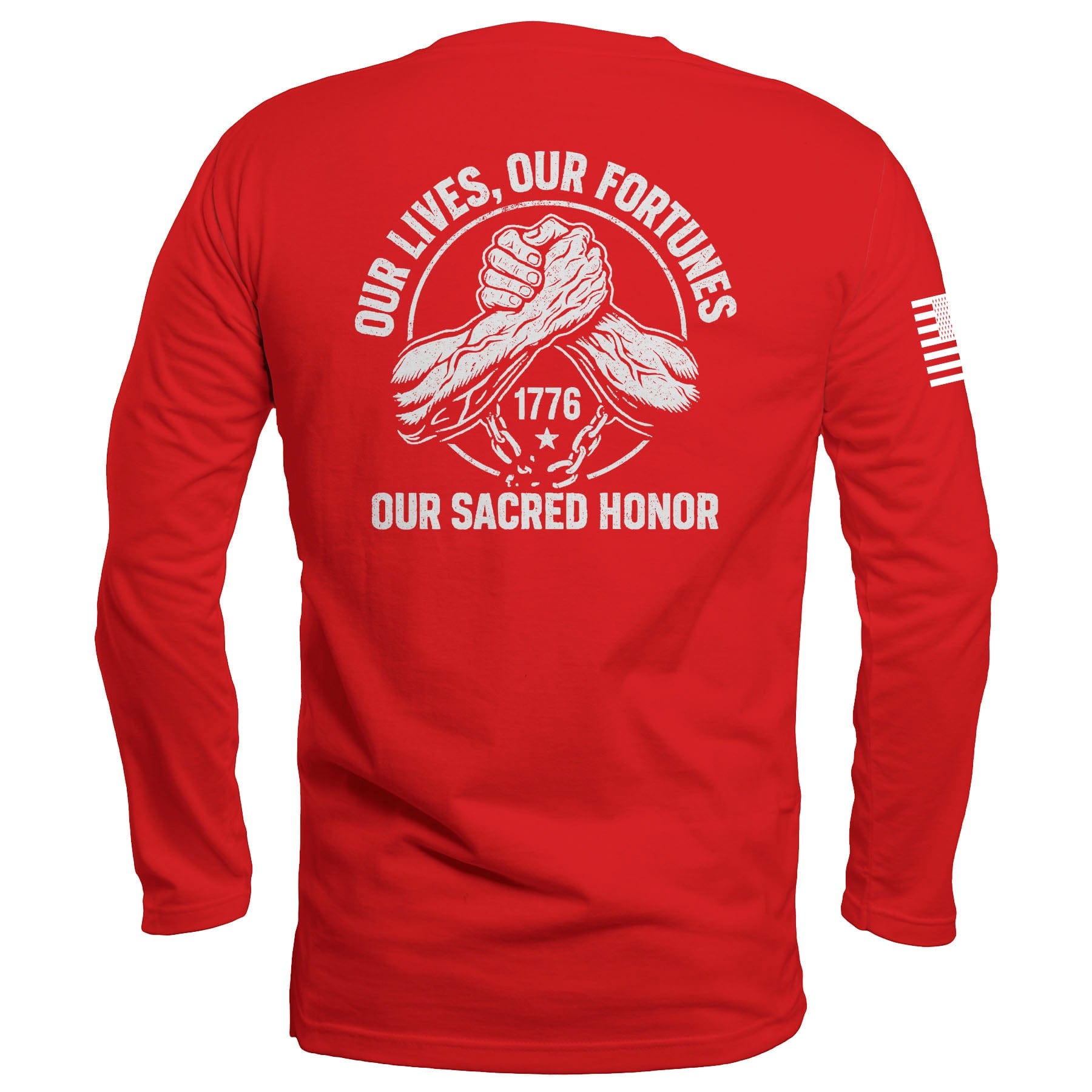 Our Lives, Our Fortunes, Our Sacred Honor Long Sleeve maga trump