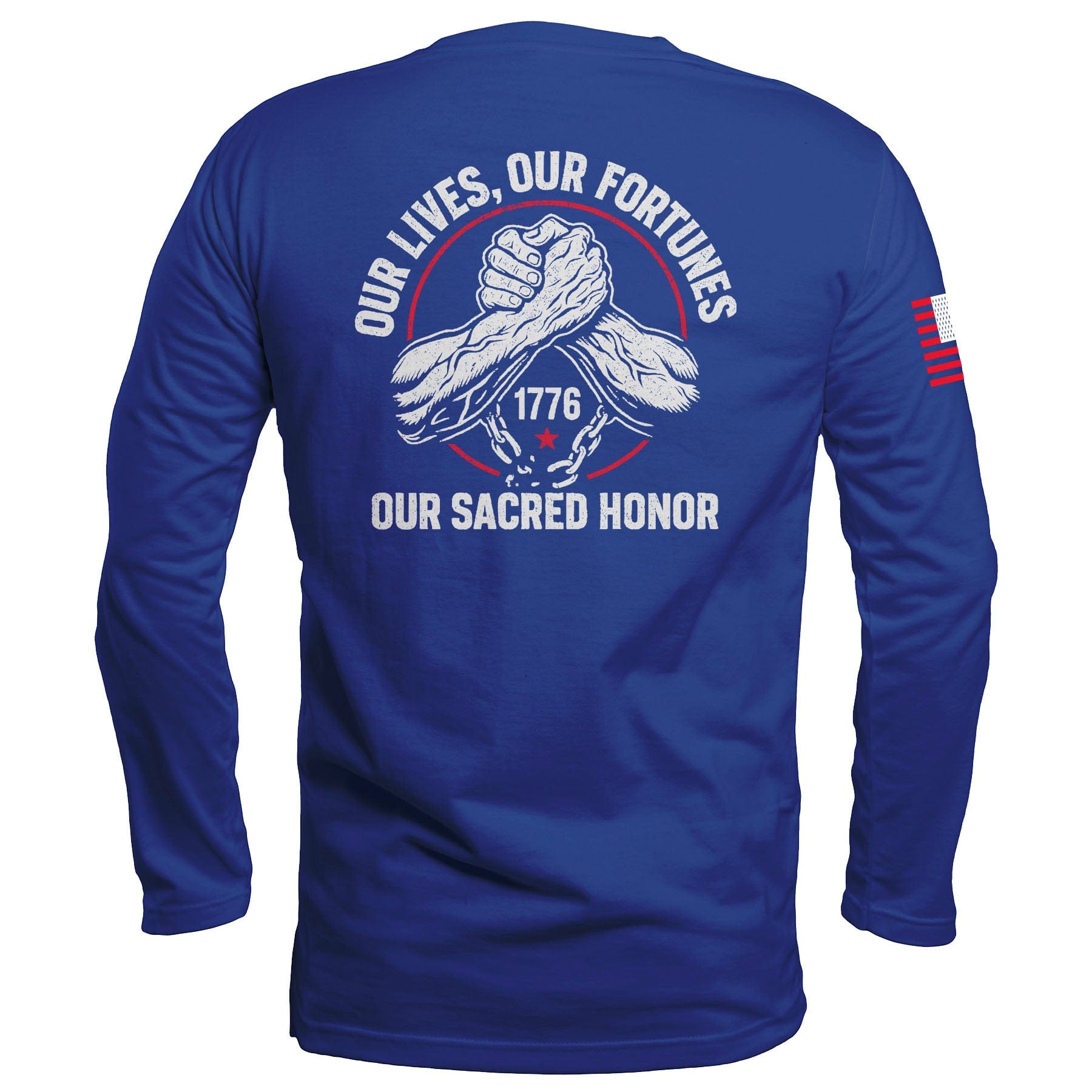 Our Lives, Our Fortunes, Our Sacred Honor Long Sleeve maga trump