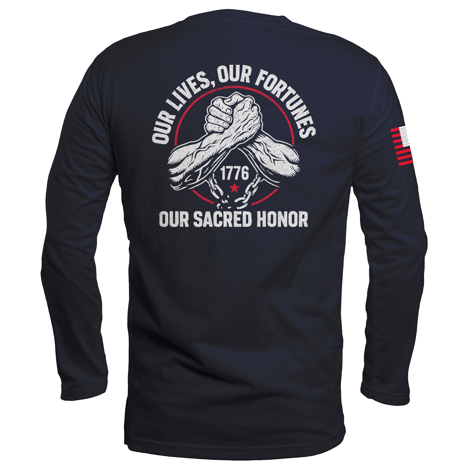 Our Lives, Our Fortunes, Our Sacred Honor Long Sleeve maga trump