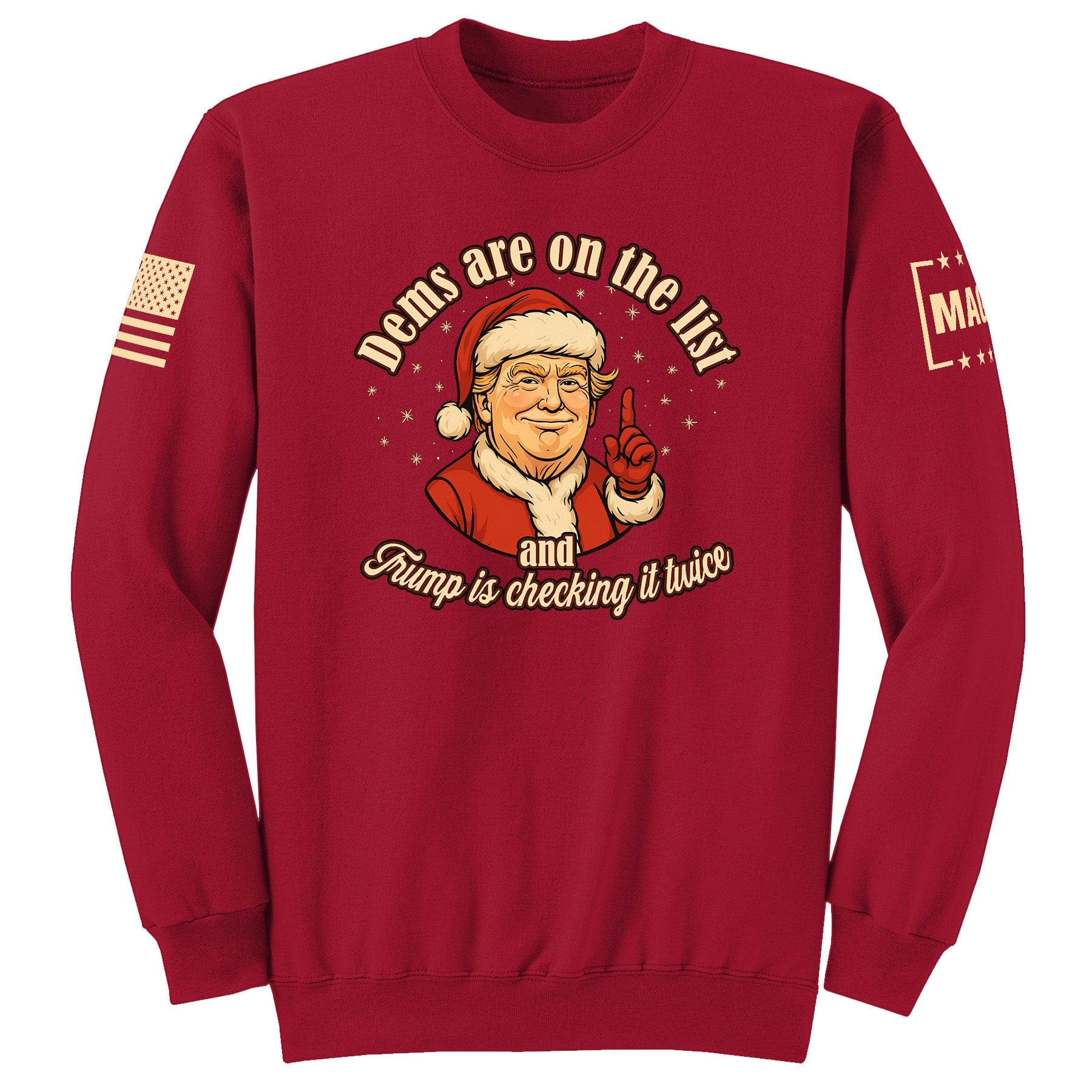 Red / S Dems Are on the List Sweatshirt maga trump