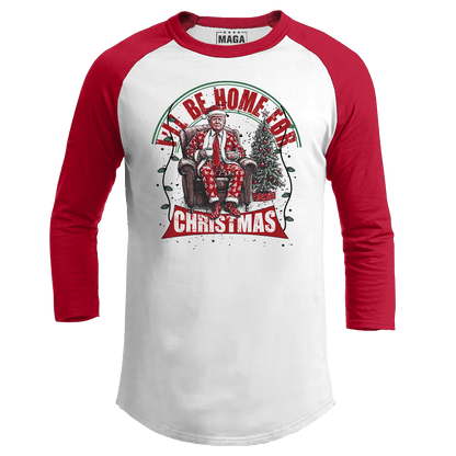 Red / S I'll be Home for Christmas 6 Raglan maga trump