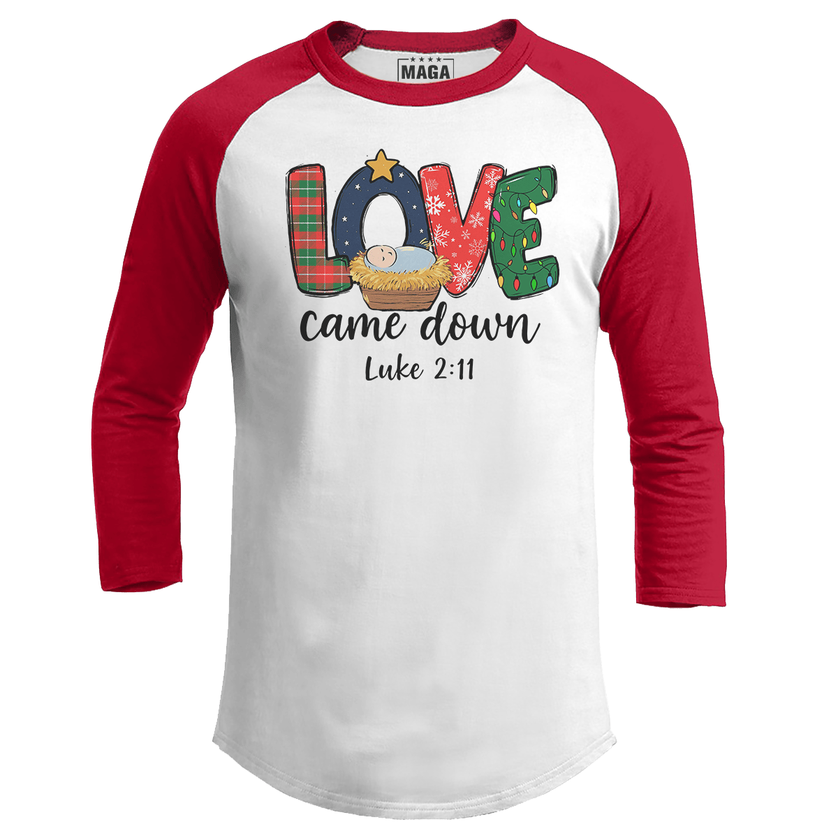 Red / S Love Came Down Raglan maga trump