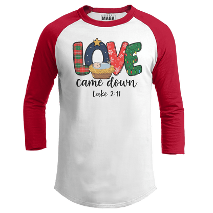Red / S Love Came Down Raglan maga trump