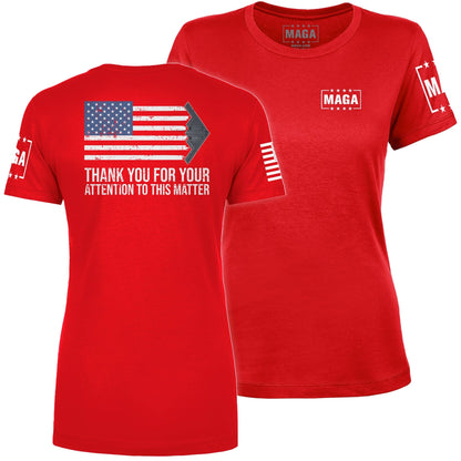 Red / S THANK YOU FOR YOUR ATTENTION TO THIS MATTER Ladies Tee maga trump