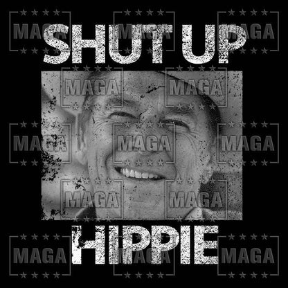 Shut Up Hippie maga trump