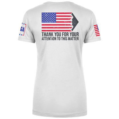 THANK YOU FOR YOUR ATTENTION TO THIS MATTER Ladies Tee maga trump