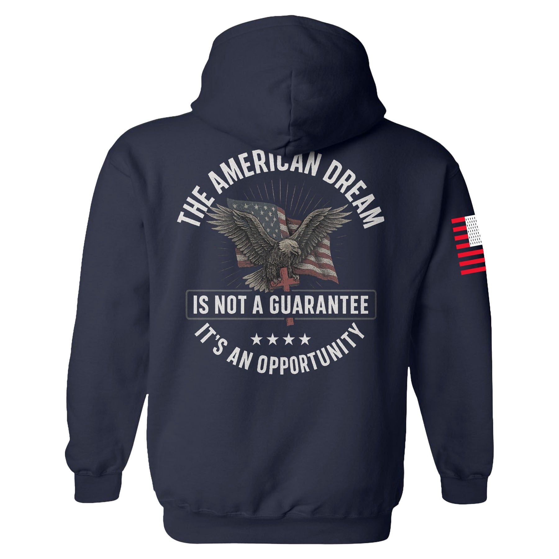 The American Dream is not a Guarantee It's an Opportunity Hoodie maga trump
