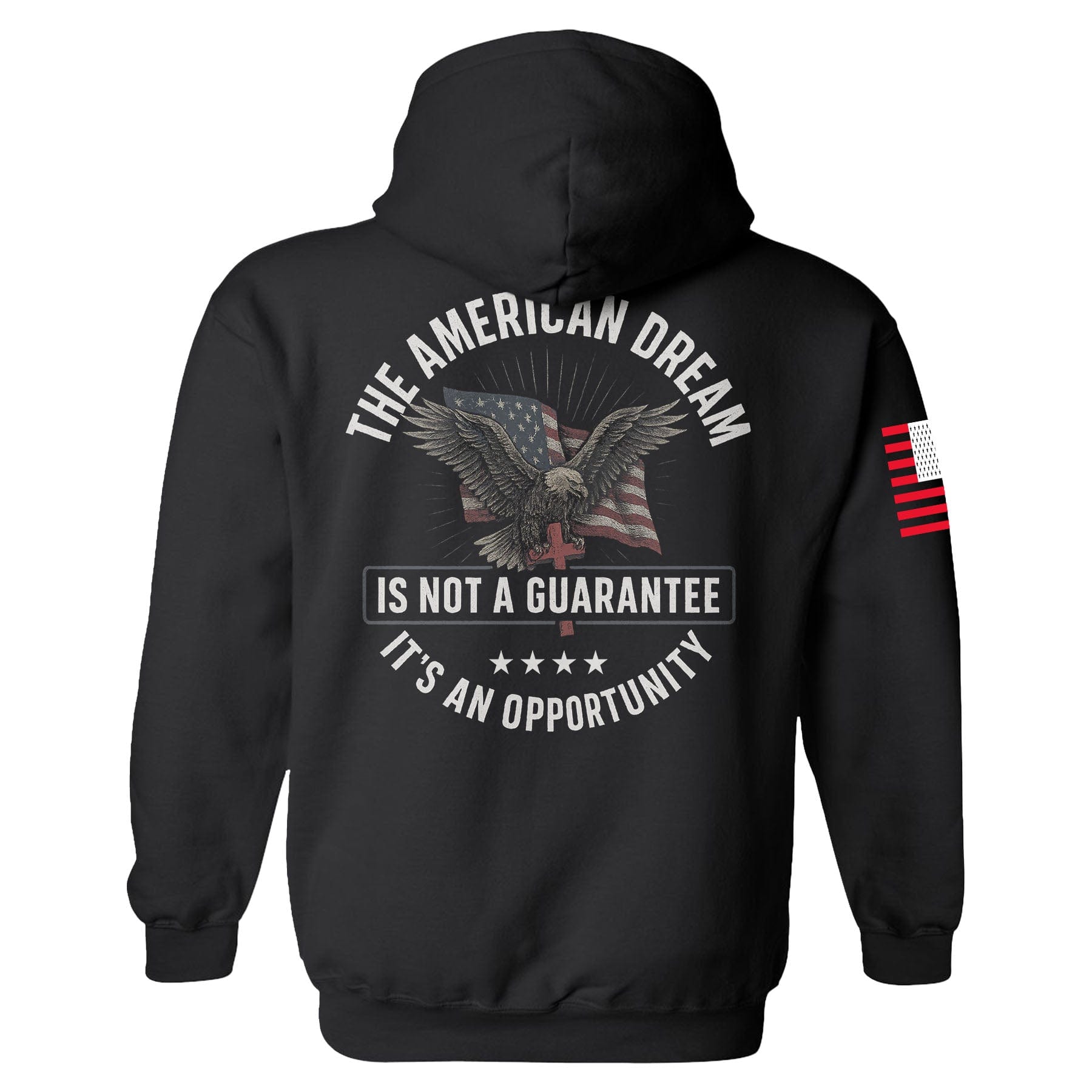 The American Dream is not a Guarantee It's an Opportunity Hoodie maga trump