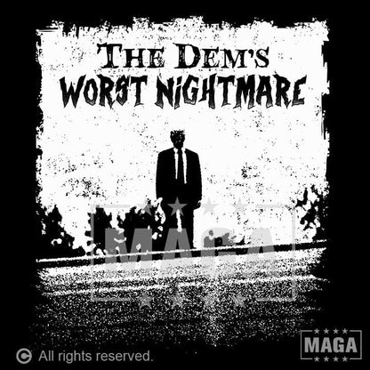 The Dems Nightmare maga trump