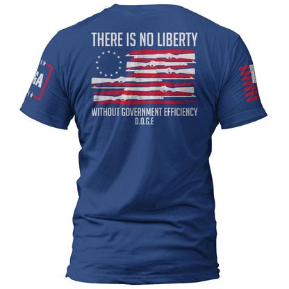 There Is No Liberty Without Government Efficiency V1 maga trump