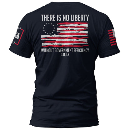 There Is No Liberty Without Government Efficiency V1 maga trump