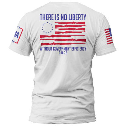 There Is No Liberty Without Government Efficiency V1 maga trump