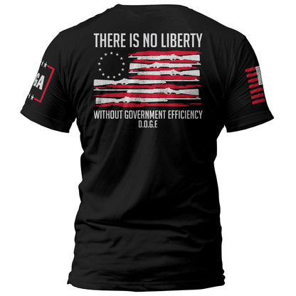 There Is No Liberty Without Government Efficiency V1 maga trump