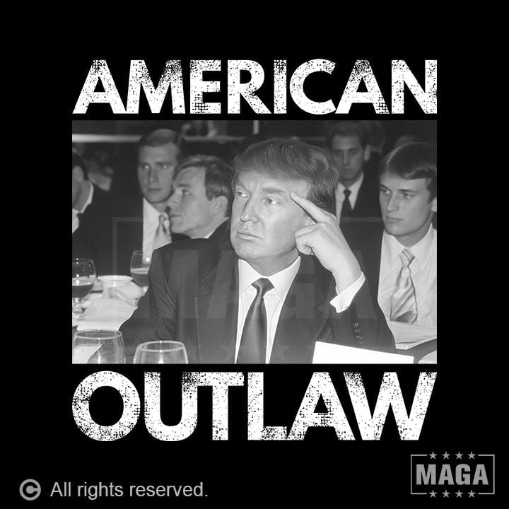 Trump: "American Outlaw" maga trump