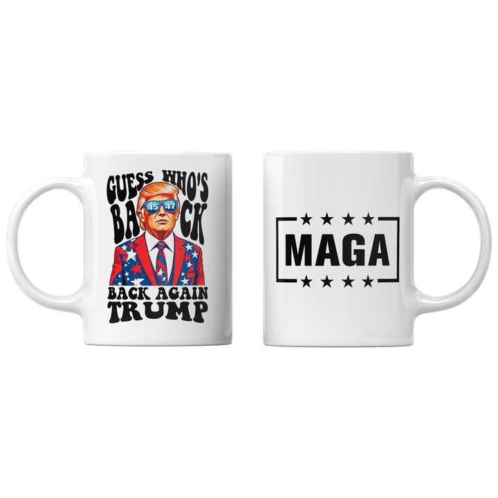 White Guess Who's Back Again Trump Mug maga trump