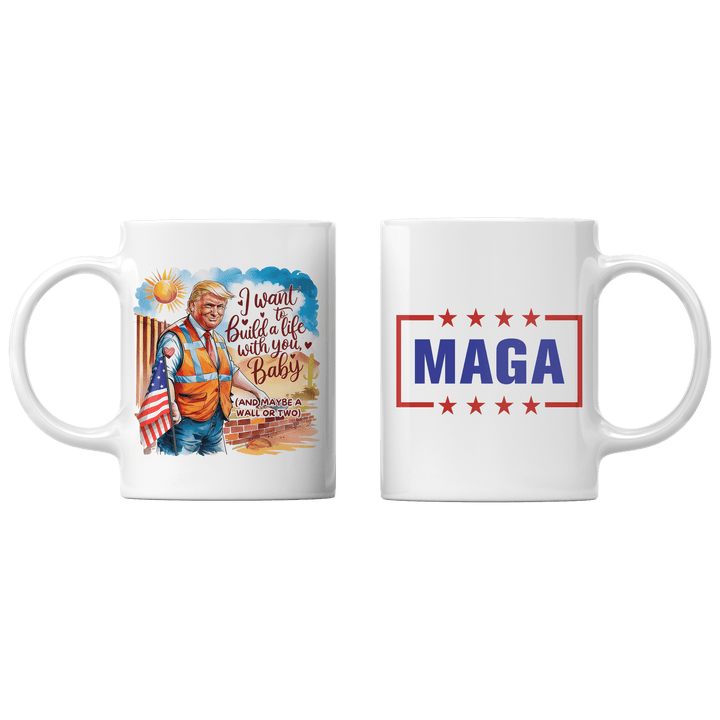 White I Like to Build Life with you Baby Mug maga trump