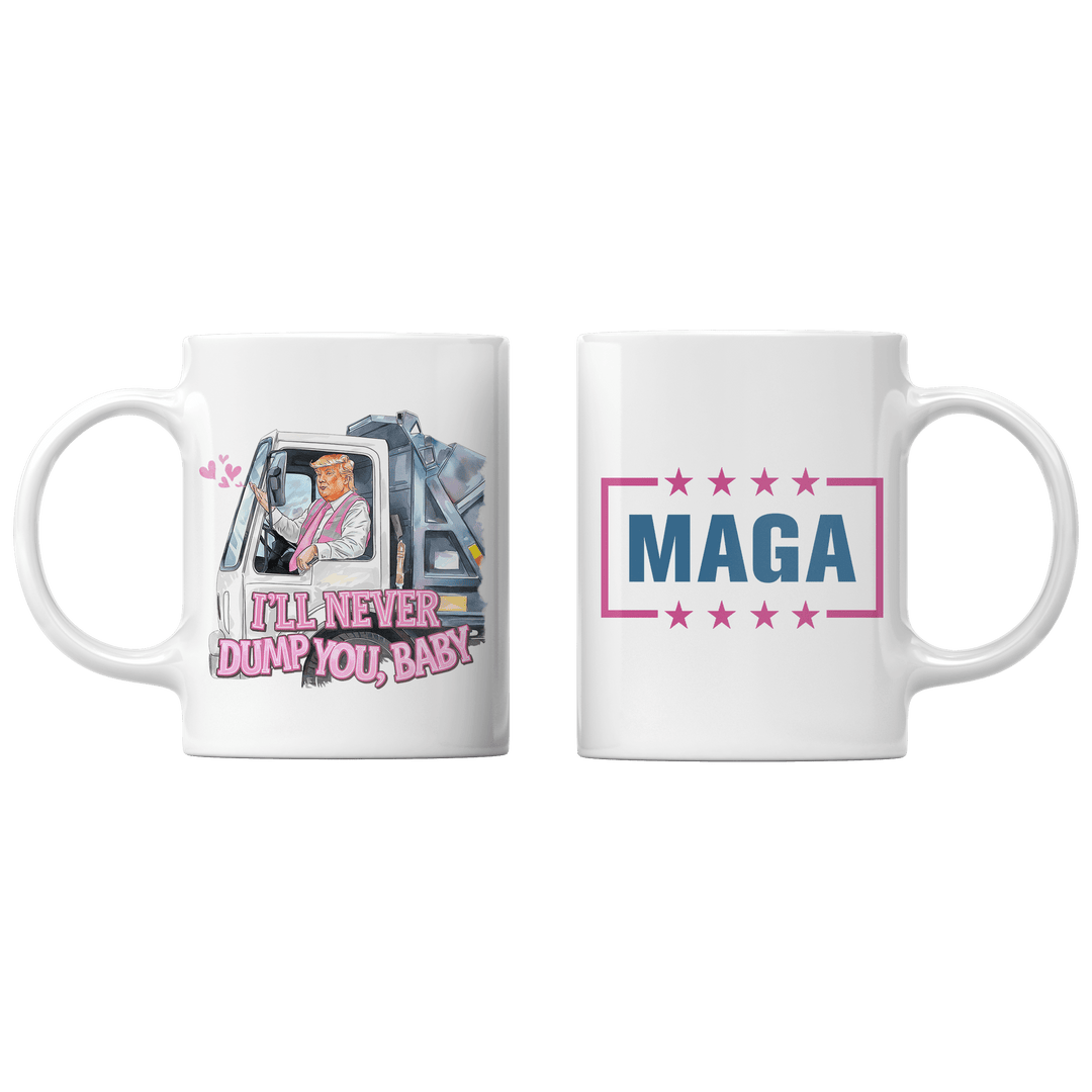 White I'll Never Dump You Mug maga trump