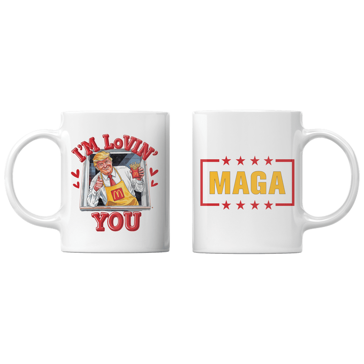 White I'm Lovin' You Mug maga trump