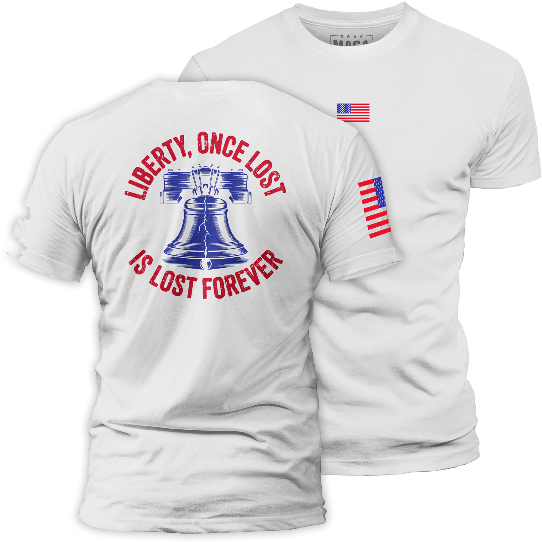 White / S Liberty, Once Lost Is Lost Forever maga trump