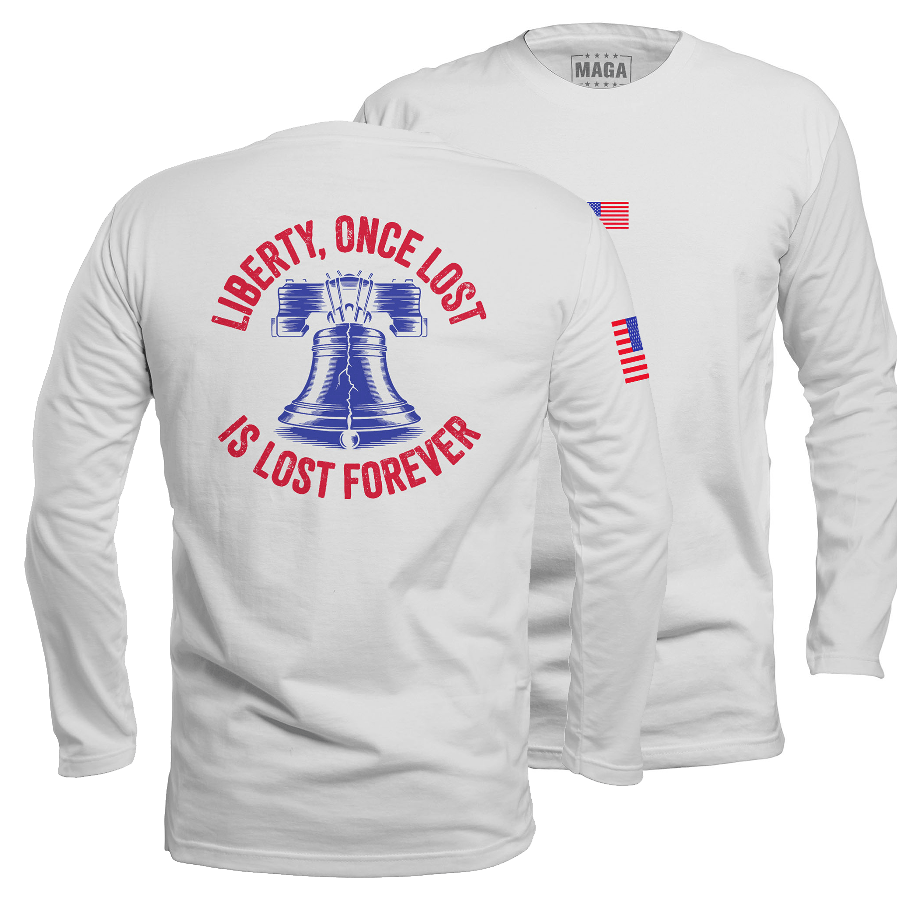 White / S Liberty, Once Lost Is Lost Forever Long Sleeve maga trump