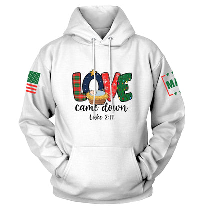 White / S Love Came Down Hoodie maga trump