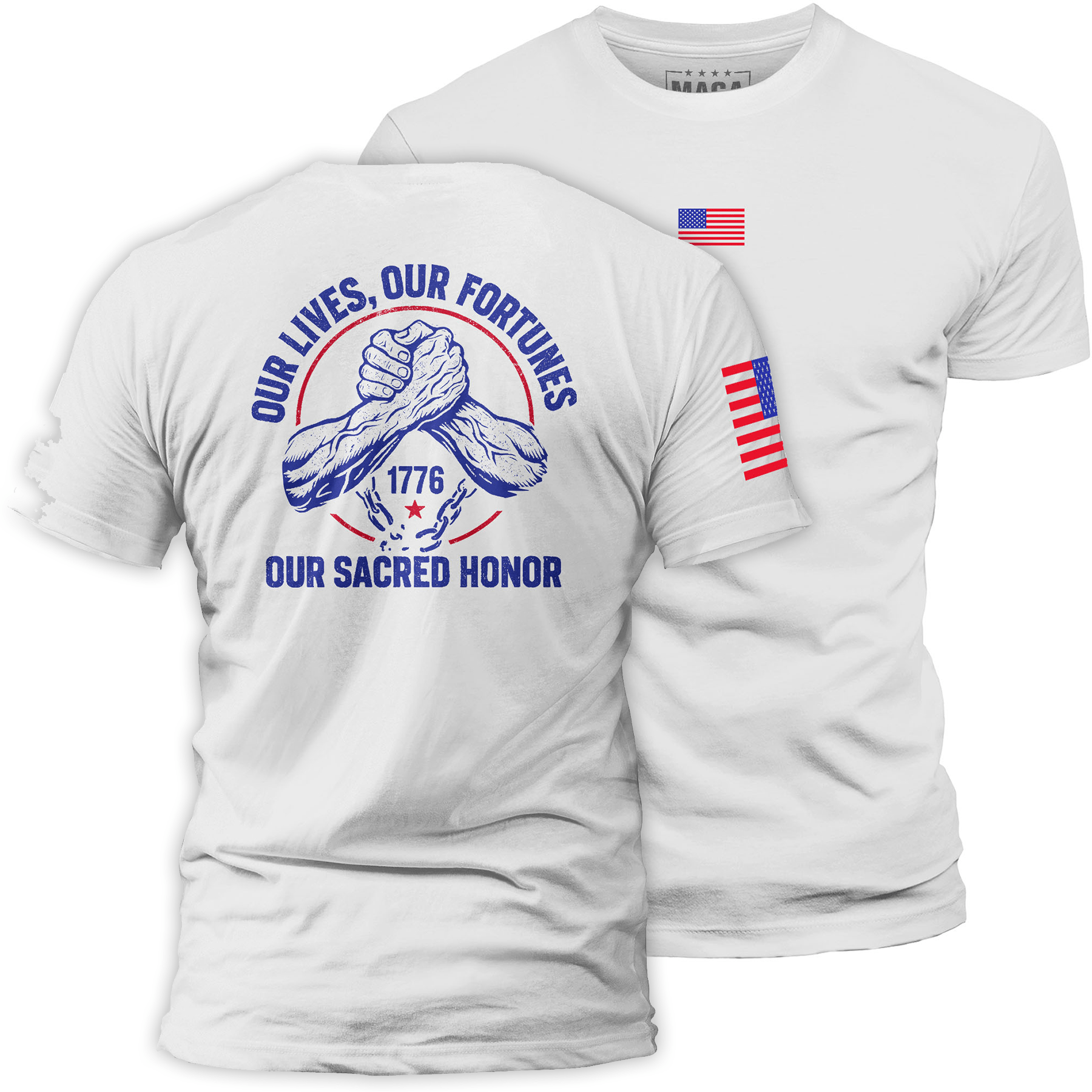White / S Our Lives, Our Fortunes, Our Sacred Honor maga trump