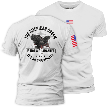 White / S The American Dream is not a Guarantee It's an Opportunity maga trump