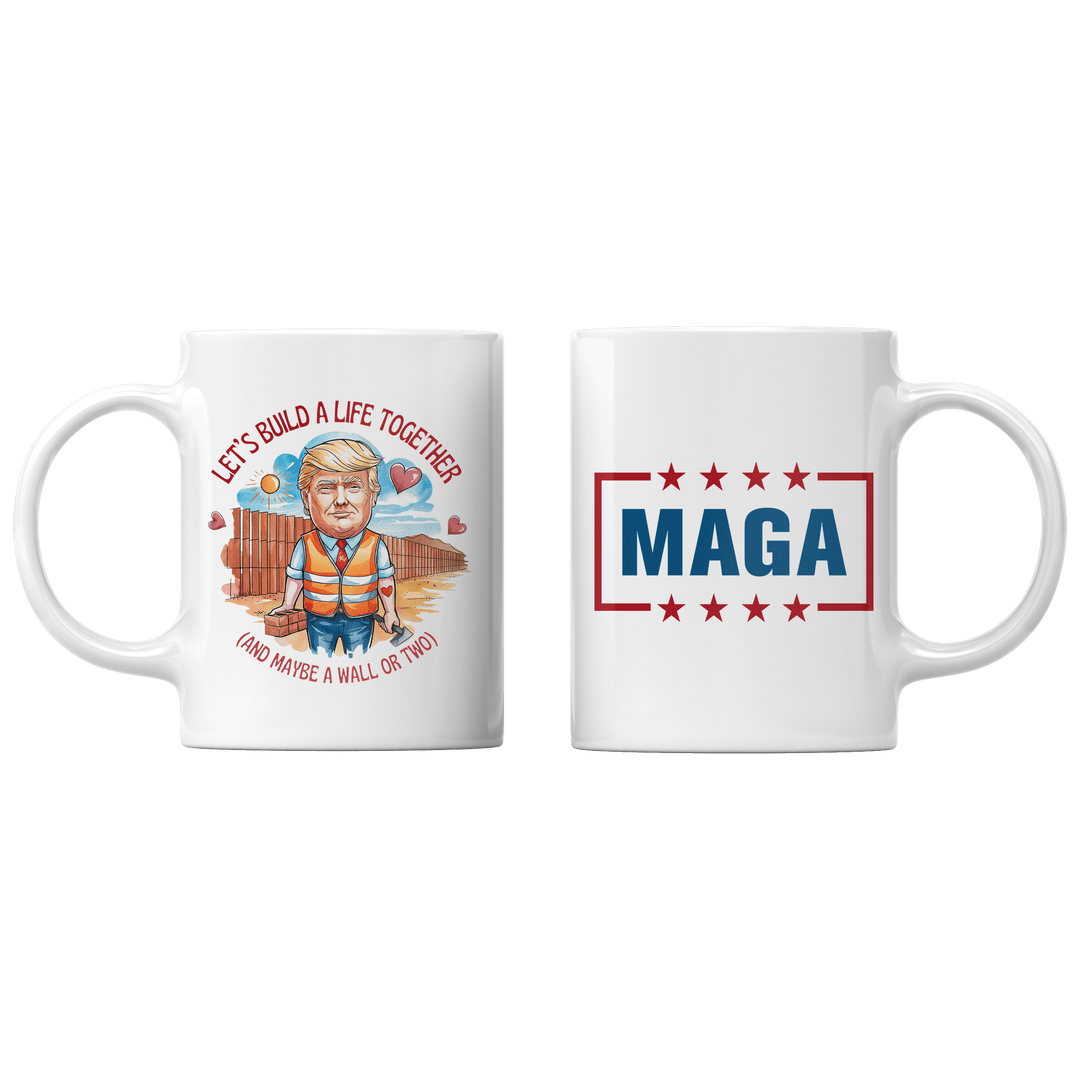 White Trump Wall - Let's Build Life Together Mug maga trump